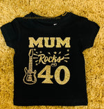 Mum Rocks 40 T-Shirt (any age)