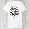 Love you Forever T-Shirt